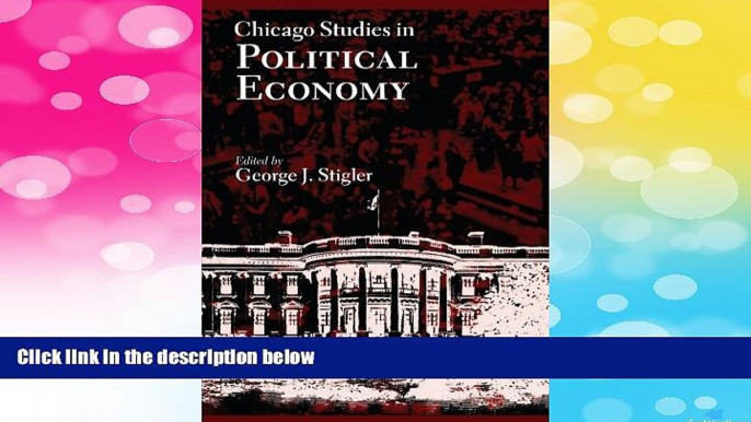 Must Have  Chicago Studies in Political Economy  READ Ebook Full Ebook Free