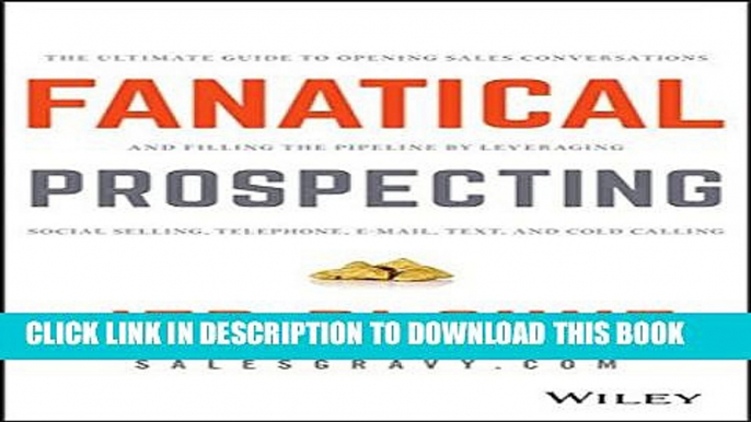 Collection Book Fanatical Prospecting: The Ultimate Guide to Opening Sales Conversations and