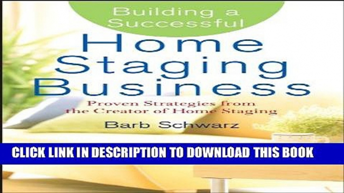 Collection Book Building a Successful Home Staging Business: Proven Strategies from the Creator of