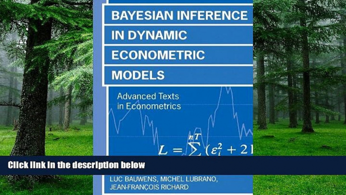 Must Have  Bayesian Inference in Dynamic Econometric Models (Advanced Texts in Econometrics)