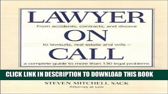 New Book Lawyer on Call: From Accidents, Contracts and Divorce to Lawsuits, Real Estate and