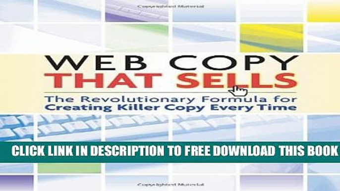 New Book Web Copy That Sells: The Revolutionary Formula for Creating Killer Copy Every Time