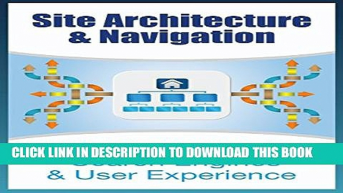 [PDF] Website Architecture and Navigation: Optimizing for search engines and user experience (The