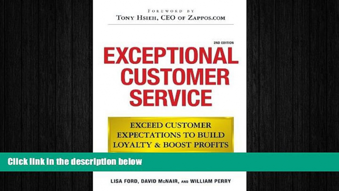 READ book  Exceptional Customer Service: Exceed Customer Expectations to Build Loyalty   Boost