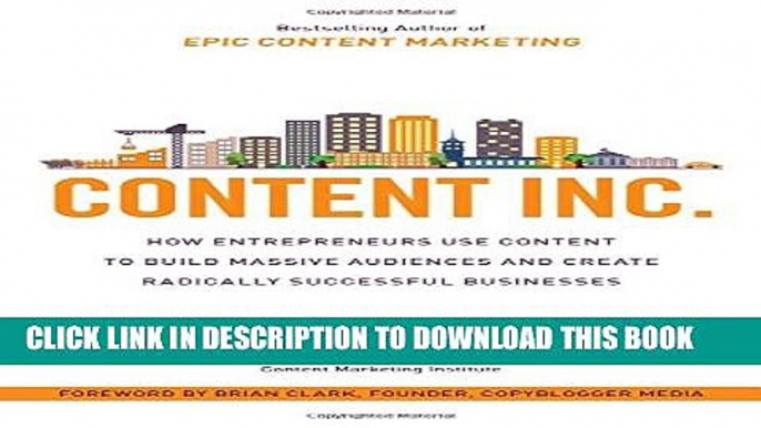 [Download] Content Inc.: How Entrepreneurs Use Content to Build Massive Audiences and Create