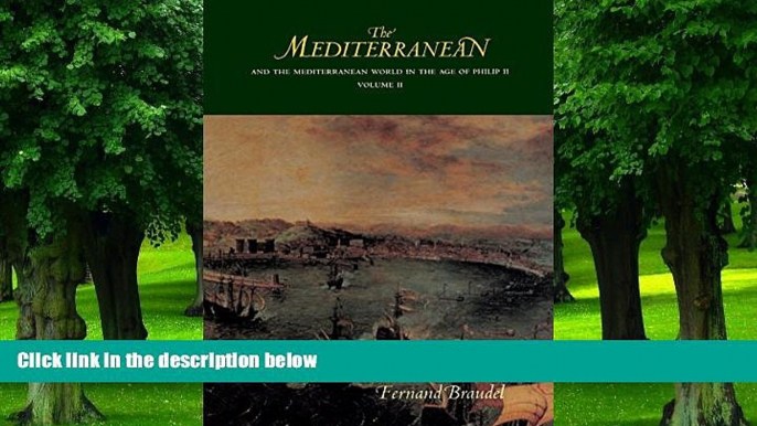 READ FREE FULL  The Mediterranean: And the Mediterranean World in the Age of Philip II (Volume