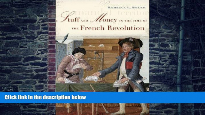 READ FREE FULL  Stuff and Money in the Time of the French Revolution  READ Ebook Full Ebook Free