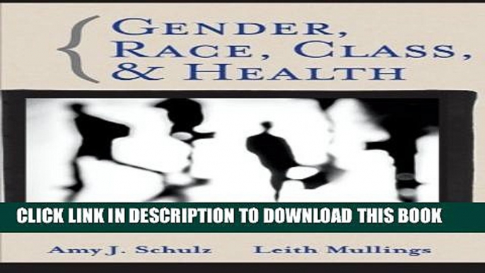 [PDF] Gender, Race, Class and Health: Intersectional Approaches Popular Online