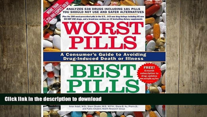 EBOOK ONLINE  Worst Pills, Best Pills: A Consumer s Guide to Avoiding Drug-Induced Death or