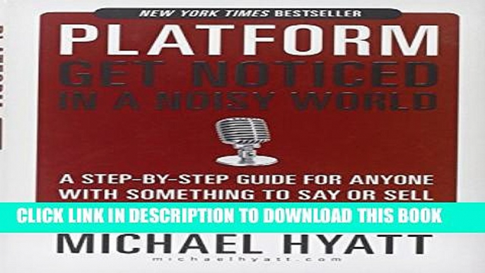 [Download] Platform: Get Noticed in a Noisy World Paperback Free