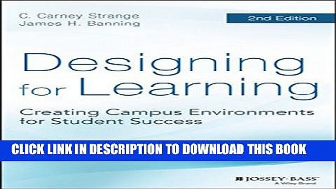 Collection Book Designing for Learning: Creating Campus Environments for Student Success