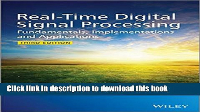 Read Real-Time Digital Signal Processing: Fundamentals, Implementations and Applications  Ebook