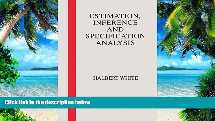 Big Deals  Estimation, Inference and Specification Analysis (Econometric Society Monographs)  Best