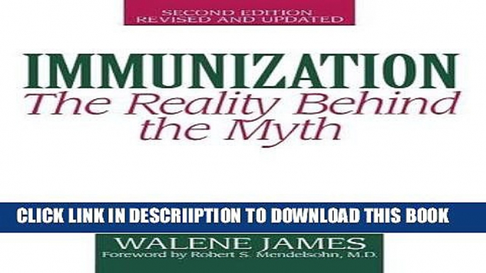 [PDF] Immunization: The Reality Behind the Myth, 2nd Edition Full Online