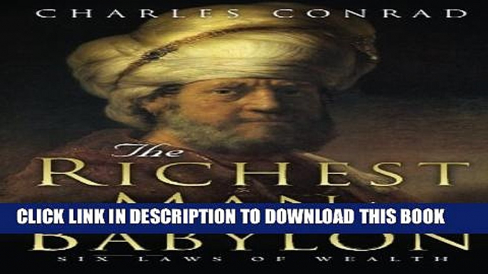 New Book The Richest Man in Babylon -- Six Laws of Wealth