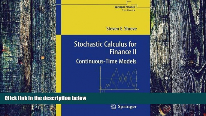 Big Deals  Stochastic Calculus for Finance II: Continuous-Time Models (Springer Finance)  Best