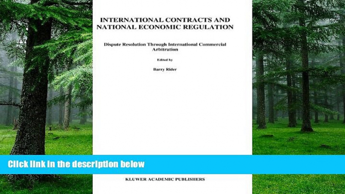 Big Deals  International Contracts and National EConomic Regulation, Dispute Resolution Through