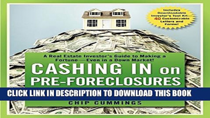 [PDF] Cashing in on Pre-foreclosures and Short Sales: A Real Estate Investor s Guide to Making a