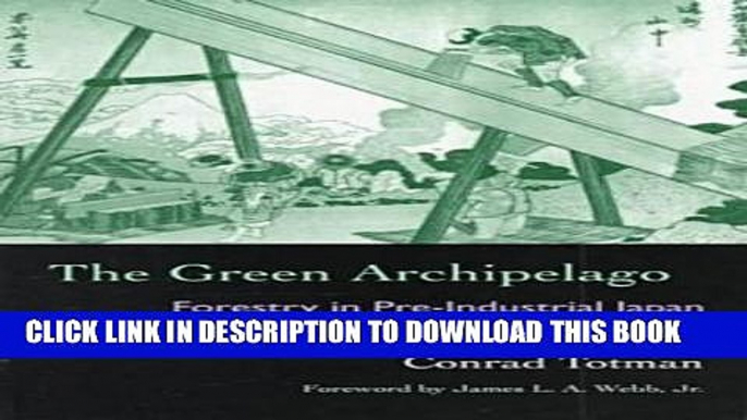 [PDF] The Green Archipelago: Forestry in Pre-Industrial Japan Full Colection