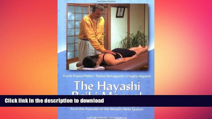 GET PDF  The Hayashi Reiki Manual: Traditional Japanese Healing Techniques from the Founder of the