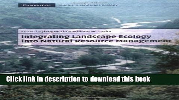 Read Integrating Landscape Ecology into Natural Resource Management (Cambridge Studies in