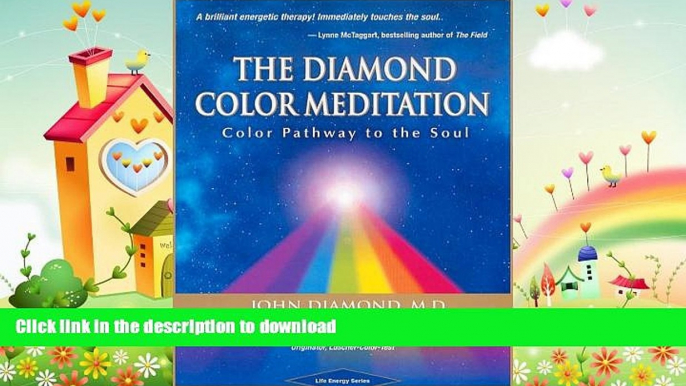 FAVORITE BOOK  The Diamond Color Meditation: Color Pathway to the Soul (Diamonds for the Mind