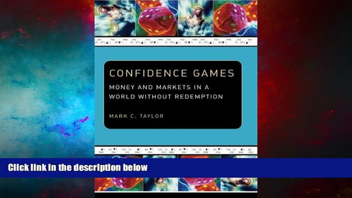 READ FREE FULL  Confidence Games: Money and Markets in a World without Redemption (Religion and