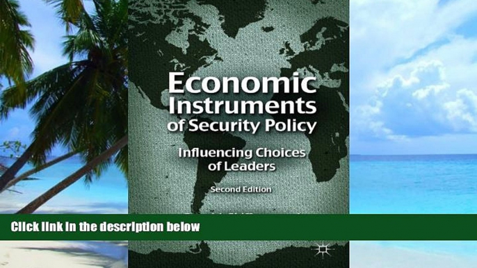 Big Deals  Economic Instruments of Security Policy: Influencing Choices of Leaders  Free Full Read