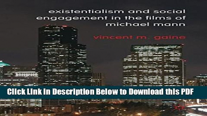 [Read] Existentialism and Social Engagement in the Films of Michael Mann Free Books