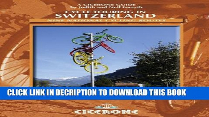 [PDF] Cycle Touring in Switzerland: Nine Tours on Switzerland s National Cycle Routes (Cicerone