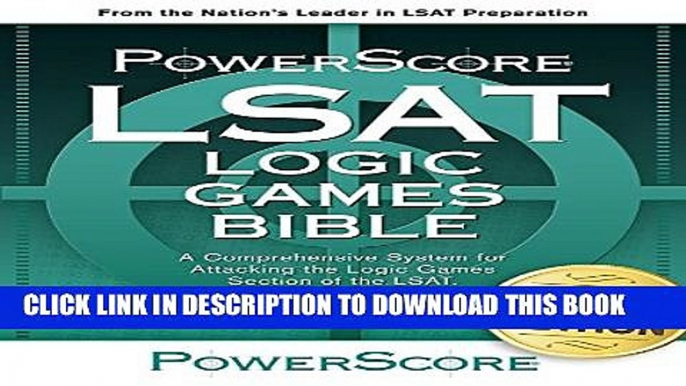 New Book The PowerScore LSAT Logic Games Bible (Powerscore LSAT Bible) (Powerscore Test Preparation)