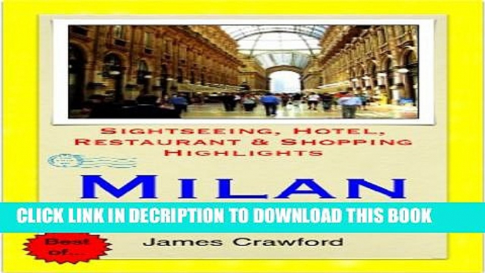 [PDF] Milan, Italy Travel Guide - Sightseeing, Hotel, Restaurant   Shopping Highlights