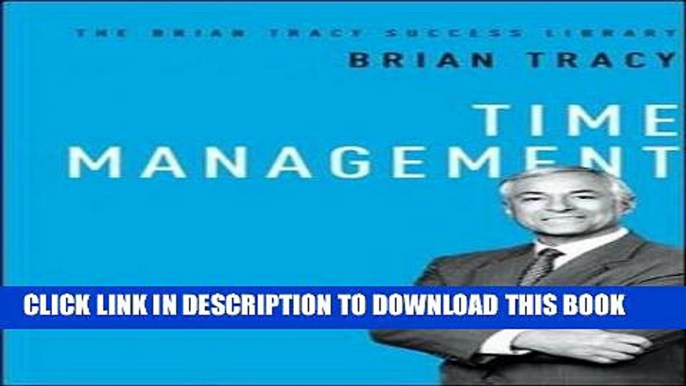 [Download] Time Management (The Brian Tracy Success Library) Hardcover Free