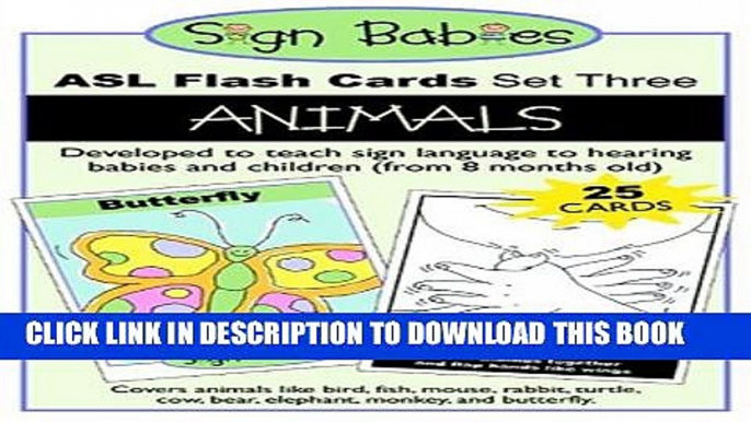 New Book Sign Babies ASL Flash Cards, Set Three: Animals