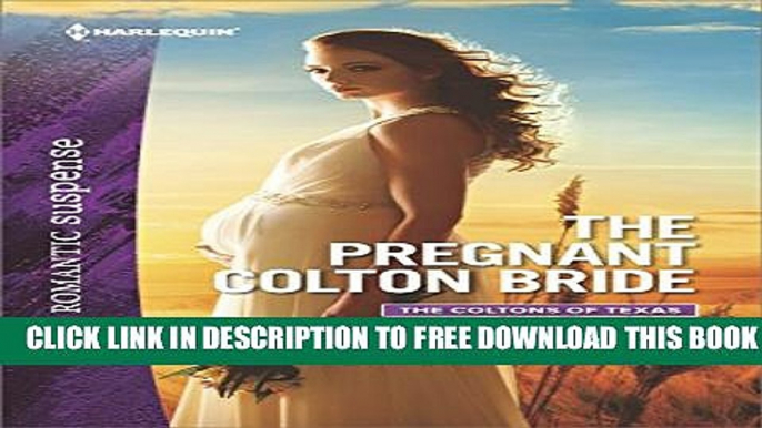 [PDF] The Pregnant Colton Bride (The Coltons of Texas) Full Online