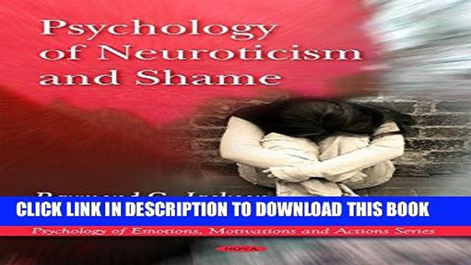 [PDF] Psychology of Neuroticism and Shame (Psychology of Emotions, Motivations and Actions)