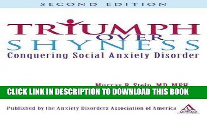 [PDF] Triumph Over Shyness: Conquering Social Anxiety Disorder by Murray B. Stein (2009-01-01)