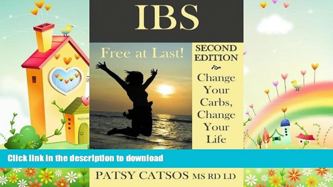 FAVORITE BOOK  IBS: Free at Last! Change Your Carbs, Change Your Life with the FODMAP Elimination