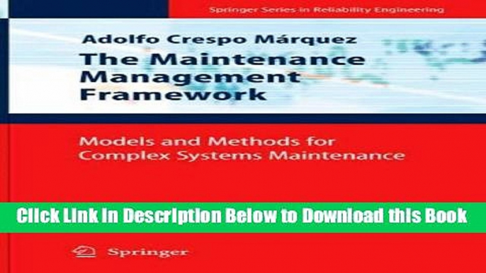 [Best] The Maintenance Management Framework: Models and Methods for Complex Systems Maintenance