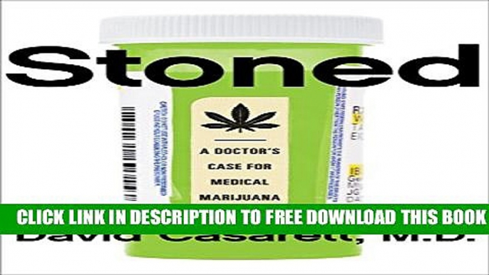 New Book Stoned: A Doctor s Case for Medical Marijuana