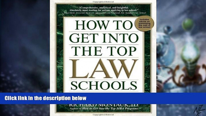 Big Deals  How to Get Into Top Law Schools 5th Edition (How to Get Into the Top Law Schools)  Best