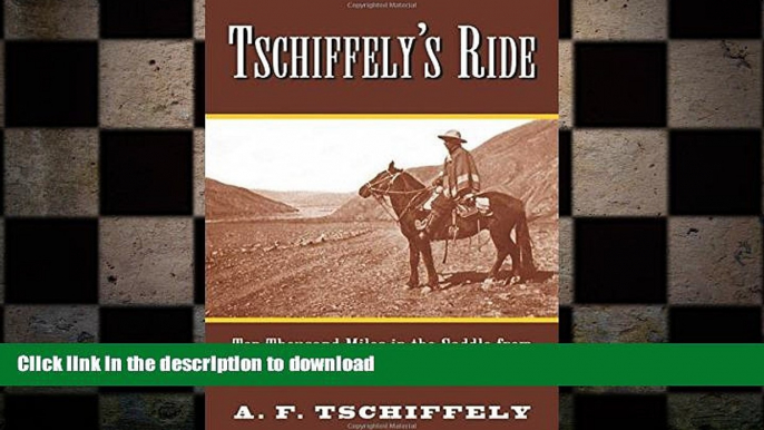 FAVORIT BOOK Tschiffely s Ride: Ten Thousand Miles in the Saddle from Southern Cross to Pole Star