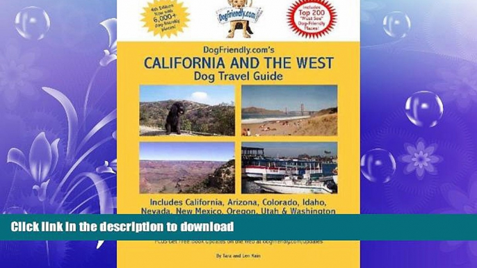 READ THE NEW BOOK Dogfriendly.Com s California and the West Dog Travel Guide: Pet-Friendly