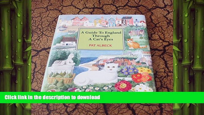 PDF ONLINE A Guide to England Through a Cat s Eyes FREE BOOK ONLINE