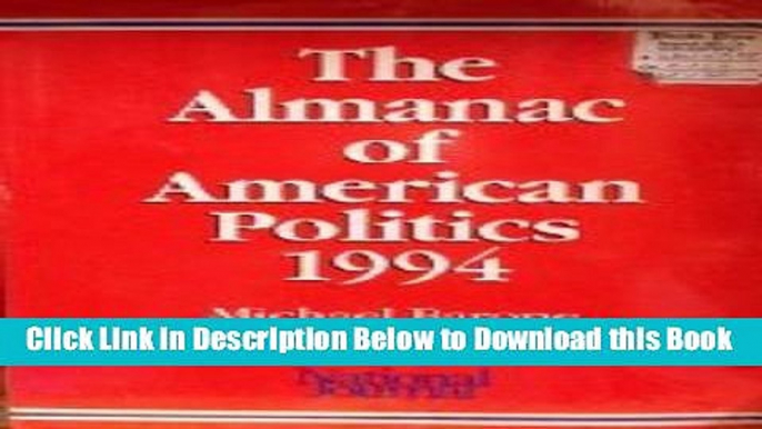 [Best] The Almanac of American Politics 1994: The Senators, the Representatives and the Governors