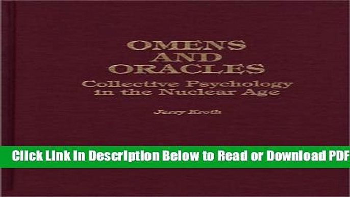 [Download] Omens and Oracles: Collective Psychology in the Nuclear Age Popular Online