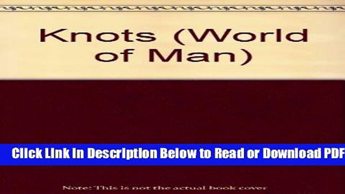 [Get] Knots (World of Man) Popular New