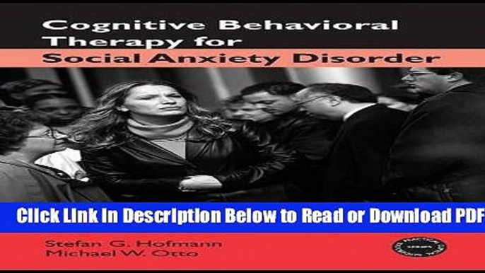 [Get] Cognitive Behavioral Therapy for Social Anxiety Disorder: Evidence-Based and