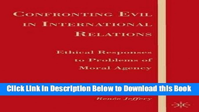 [Reads] Confronting Evil in International Relations: Ethical Responses to Problems of Moral Agency