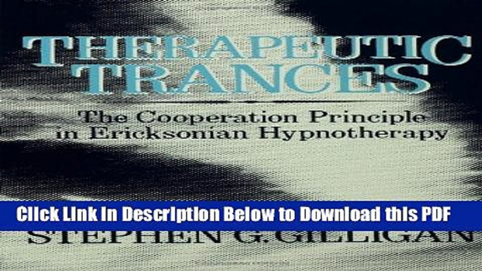 [Read] Therapeutic Trances: The Co-Operation Principle In Ericksonian Hypnotherapy Free Books